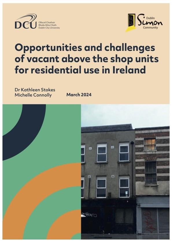 Opportunities and challenges  of vacant above the shop units  for residential use in Ireland
