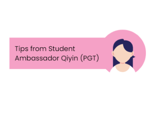 Tips from Student Ambassador Qiyin (PGT)