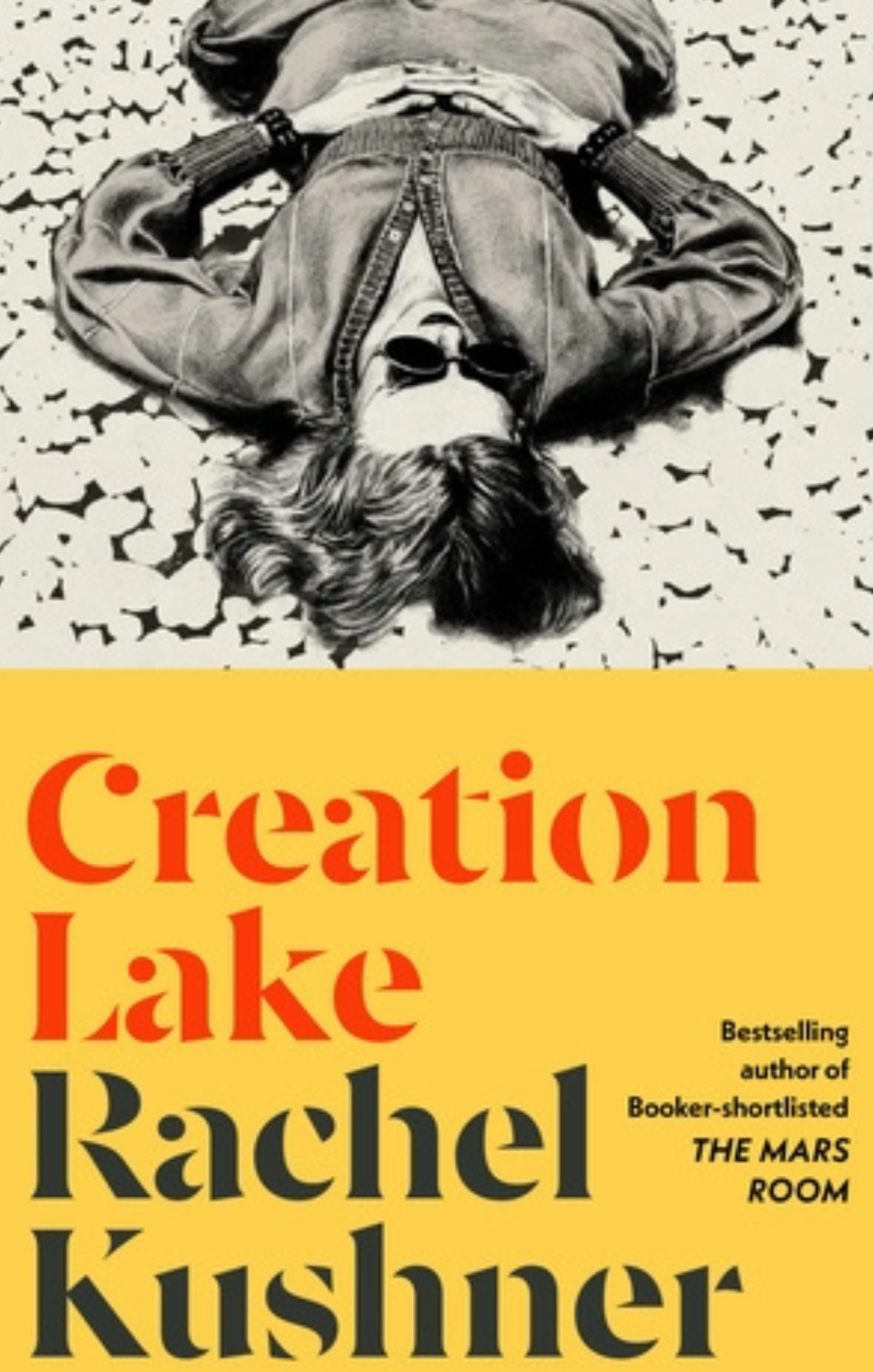 The cover image for the book Creation Lake by Rachel Kushner which shows a woman lying on her back on the ground