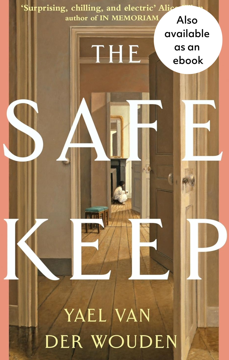 The cover image for the book The Safekeep by Yael van der Wouden showing a door opening out into the interior of a house 