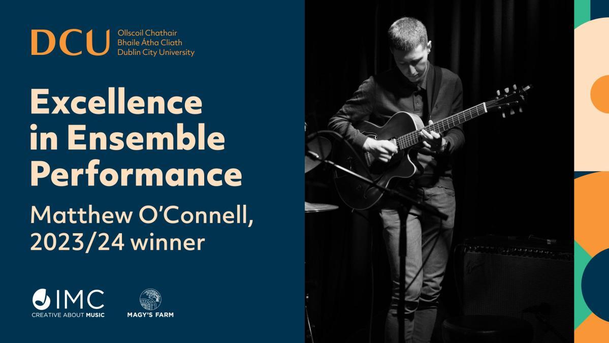 Excellence in Ensemble Performance - 2023/24 winner, Matthew O’Connell