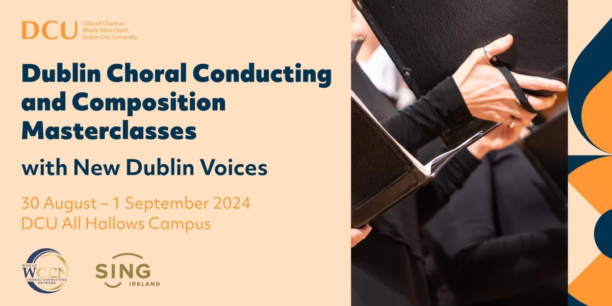 Dublin Choral Conducting and Composition Masterclasses