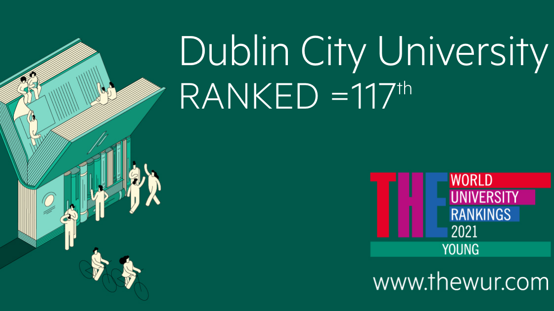 DCU placed 117th in The Times Higher Young University rankings Dublin